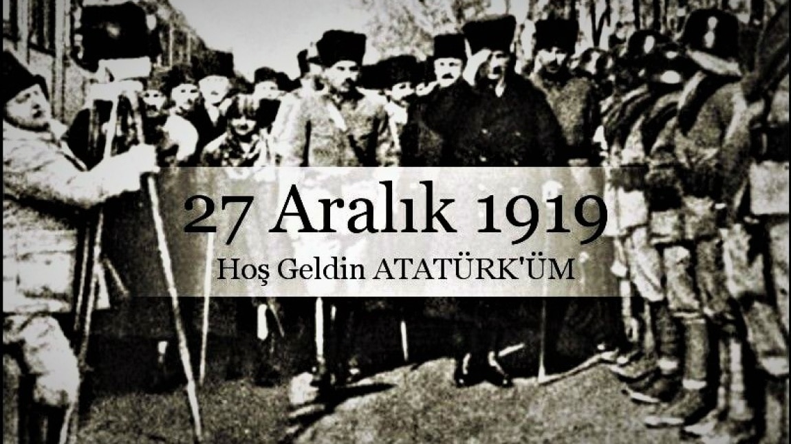 27 Aralık Atatürk'ün Ankara'ya Gelişi